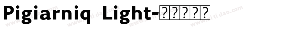 Pigiarniq Light字体转换